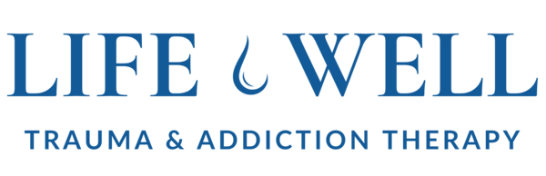 Life Well Trauma & Addiction Therapy